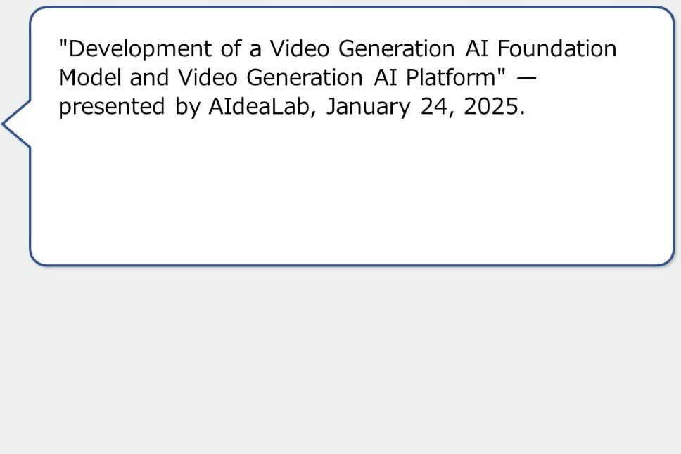 "Development of a Video Generation AI Foundation Model and Video Generation AI Platform" — presented by AIdeaLab, January 24, 2025.