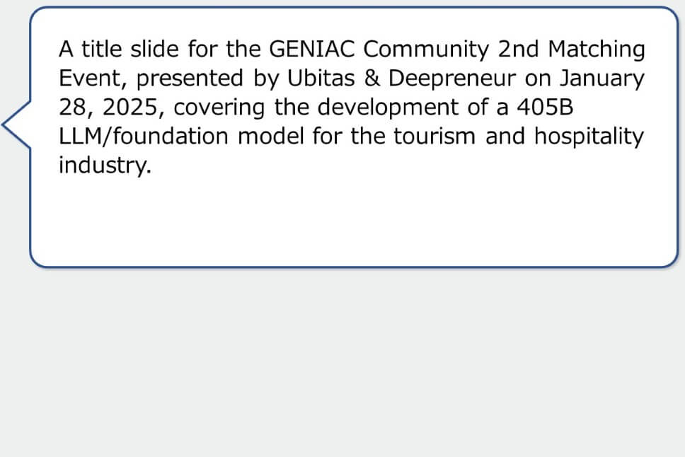 A title slide for the GENIAC Community 2nd Matching Event, presented by Ubitas & Deepreneur on January 28, 2025, covering the development of a 405B LLM/foundation model for the tourism and hospitality industry.