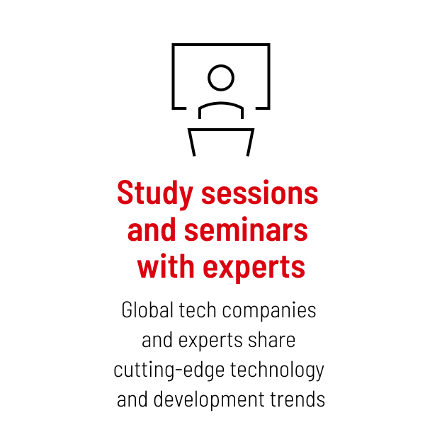 Study sessions and seminars with experts：Global tech companies and experts share cutting-edge technology and development trends